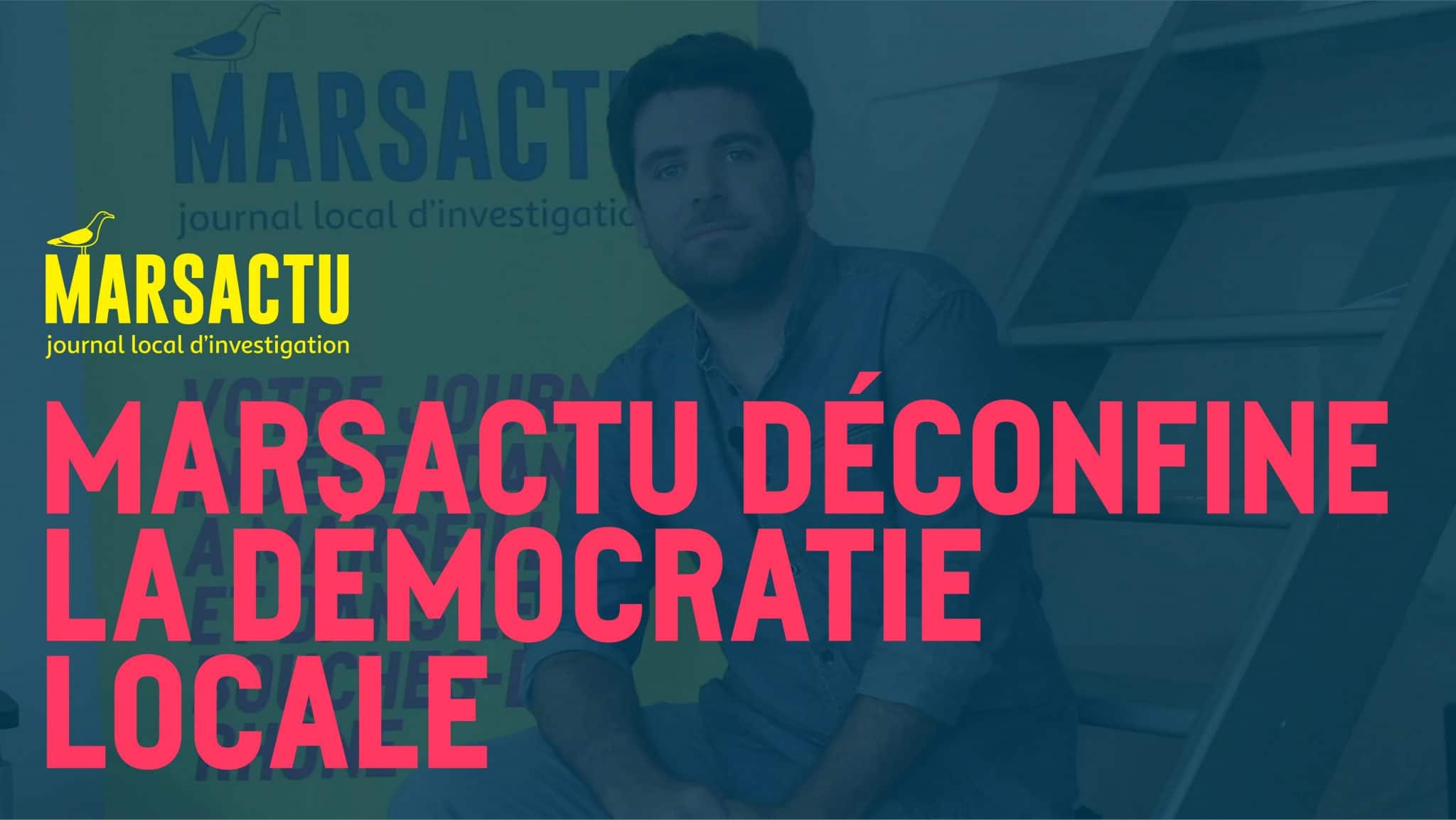 Marsactu déconfine la démocratie locale