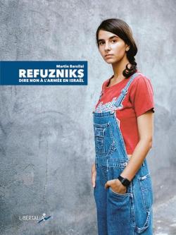 Mes châteaux d’ If: Dire non à l’armée en Israël: Refuzniks.