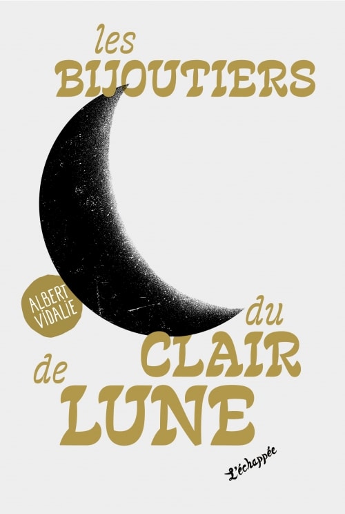 Mes châteaux d’If: Les bijoutiers du clair de lune chantent Mandrin